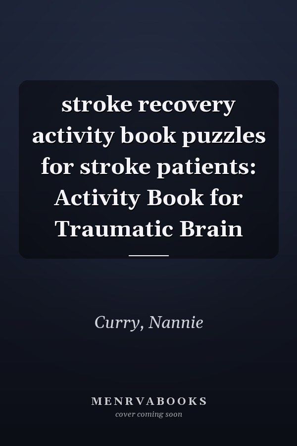 stroke recovery activity book puzzles for stroke patients: Activity Book for Traumatic Brain