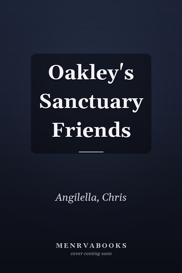 Oakley's Sanctuary Friends