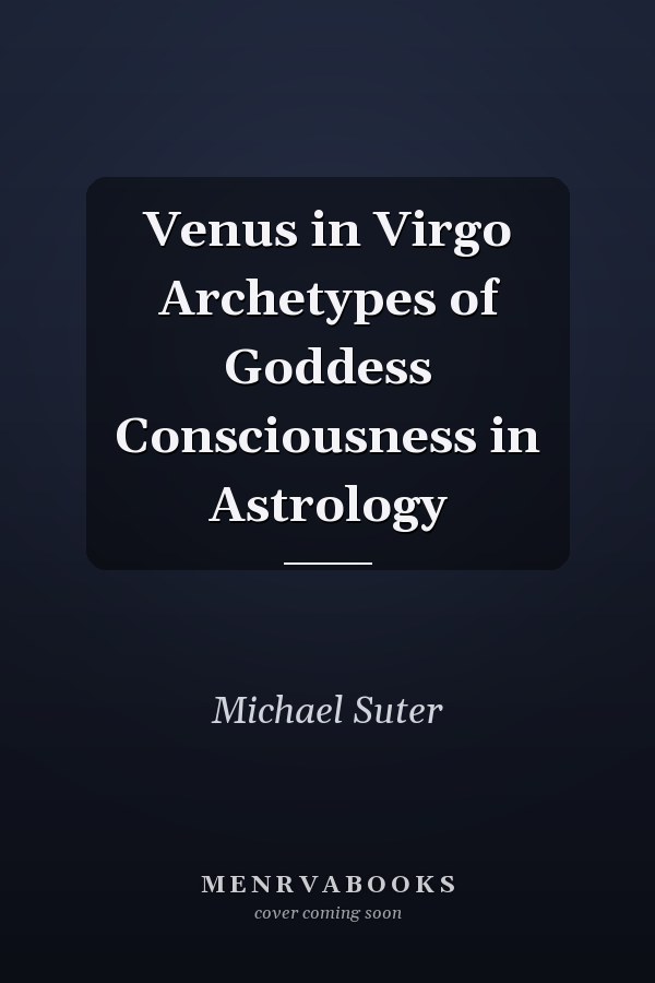 Venus in Virgo Archetypes of Goddess Consciousness in Astrology