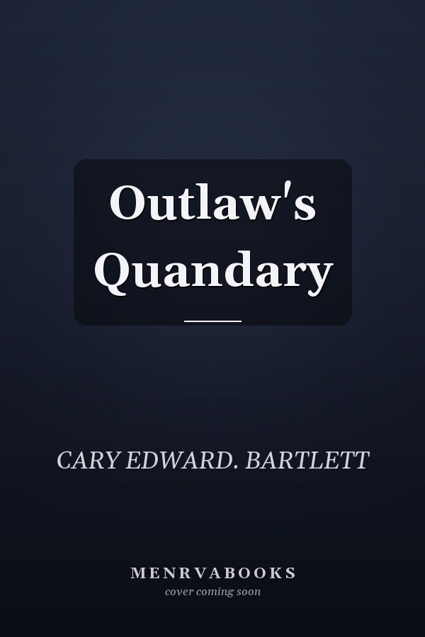 Outlaw's Quandary