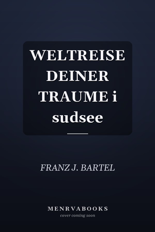 WELTREISE DEINER TRAUME i sudsee