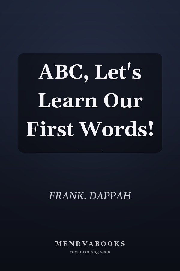 ABC, Let's Learn Our First Words!