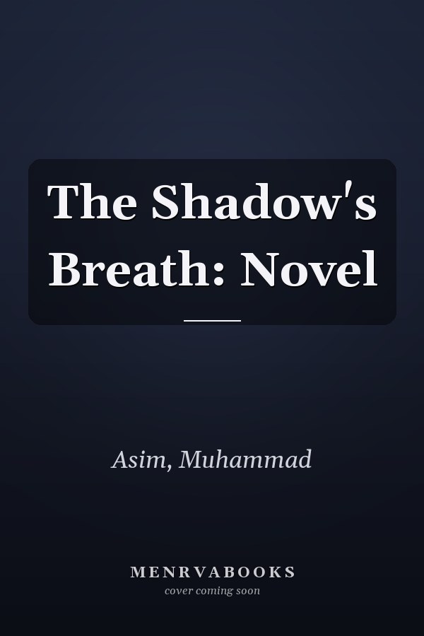 The Shadow's Breath: Novel