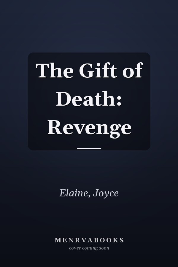 The Gift of Death: Revenge