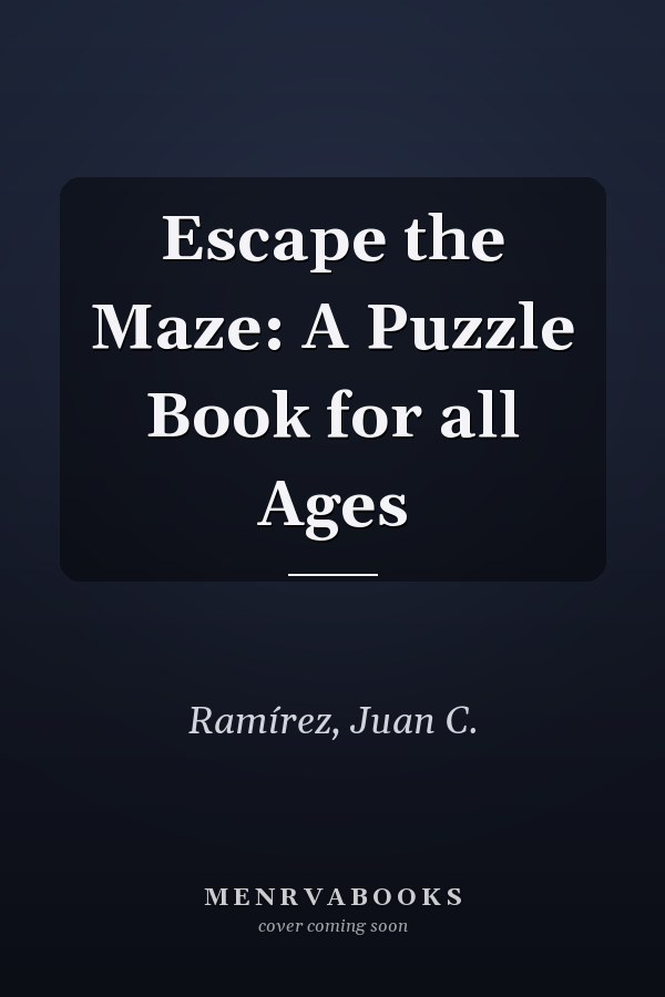 Escape the Maze: A Puzzle Book for all Ages
