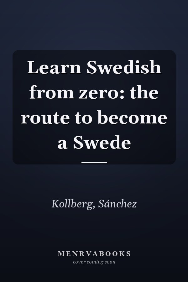 Learn Swedish from zero: the route to become a Swede