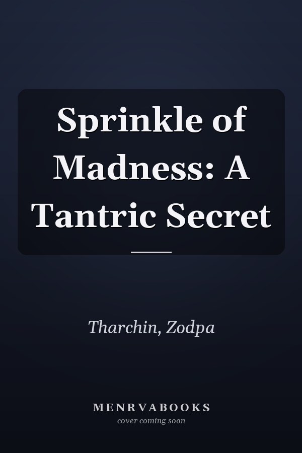 Sprinkle of Madness: A Tantric Secret