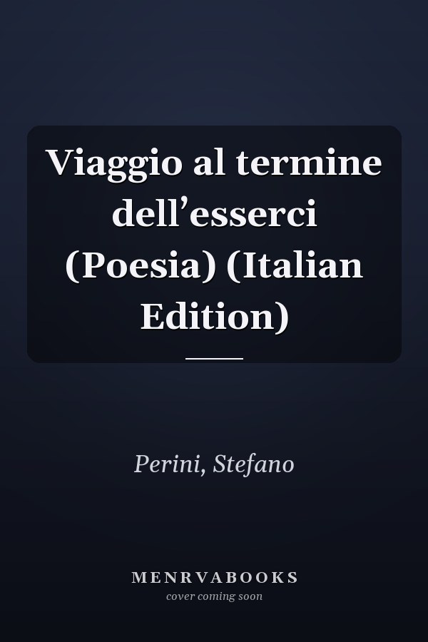 Viaggio al termine dell’esserci (Poesia) (Italian Edition)