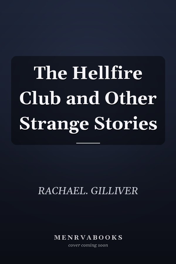 The Hellfire Club and Other Strange Stories