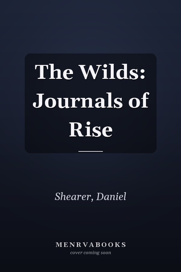 The Wilds: Journals of Rise