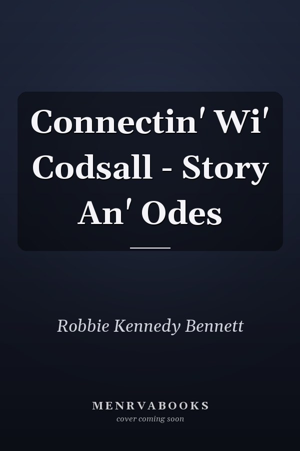 Connectin' Wi' Codsall - Story An' Odes