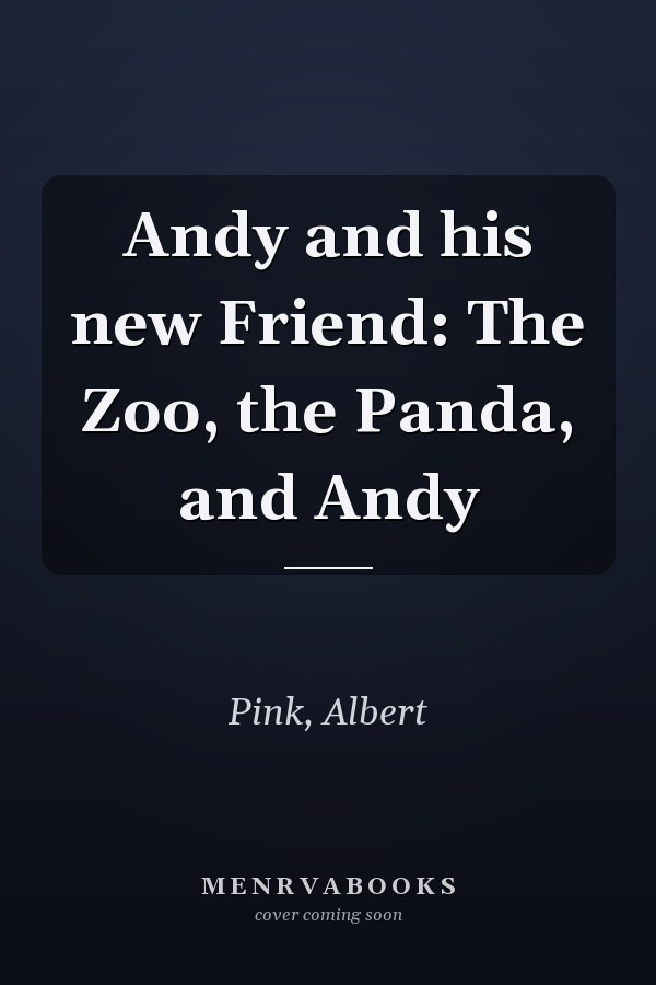 Andy and his new Friend: The Zoo, the Panda, and Andy