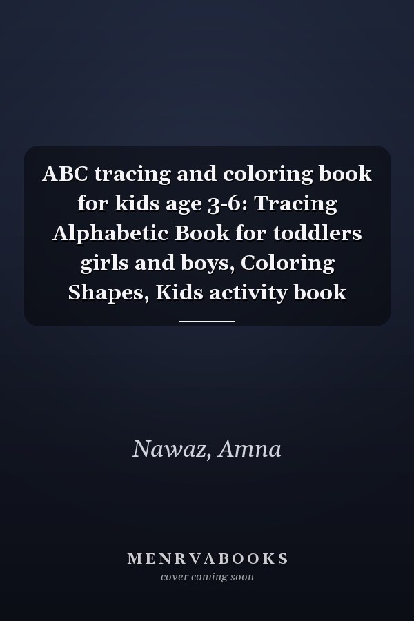 ABC tracing and coloring book for kids age 3-6: Tracing Alphabetic Book for toddlers girls and boys, Coloring Shapes, Kids activity book