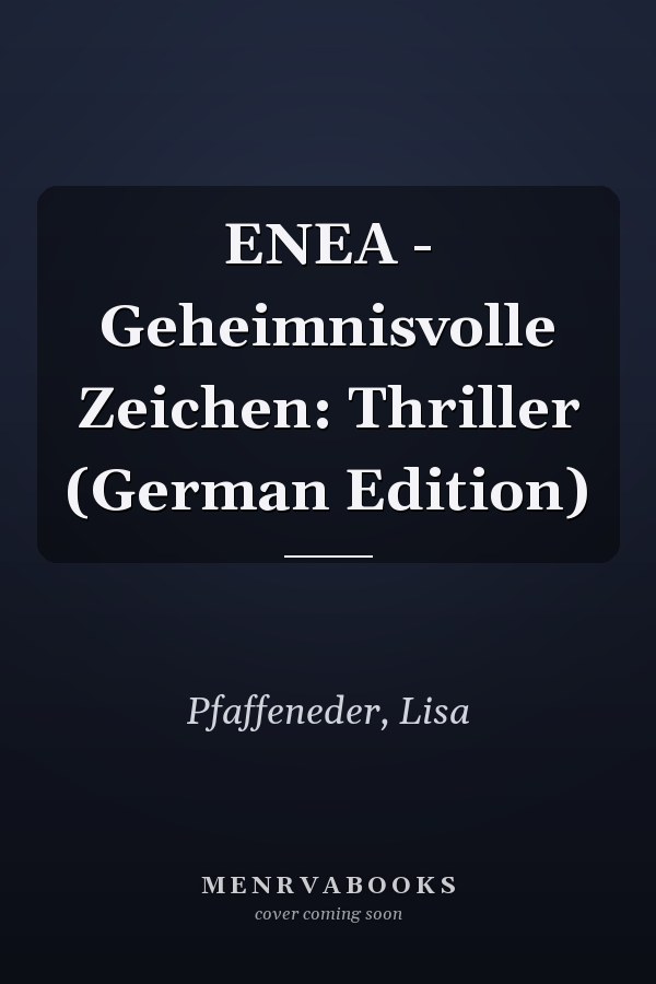ENEA - Geheimnisvolle Zeichen: Thriller (German Edition)