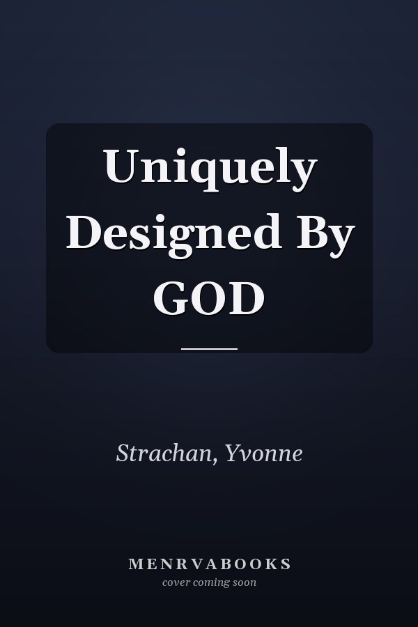 Uniquely Designed By GOD