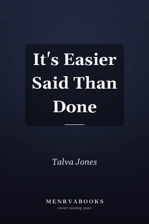 It's Easier Said Than Done