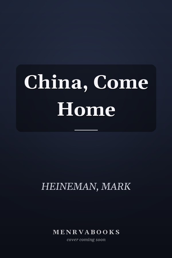 China, Come Home
