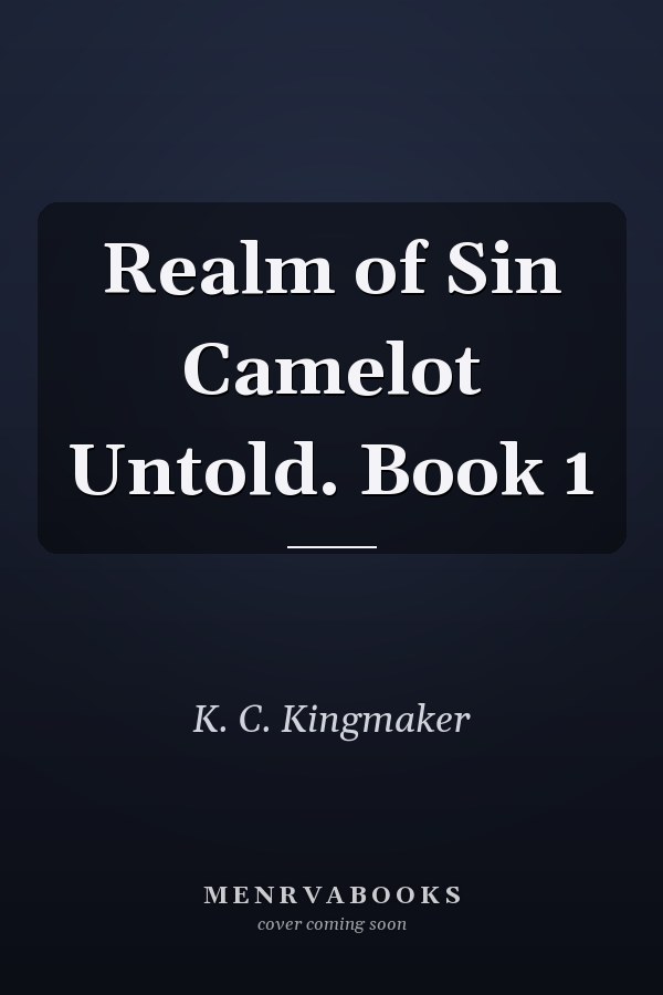 Realm of Sin Camelot Untold. Book 1
