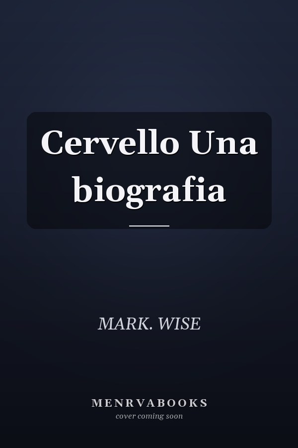 Cervello Una biografia