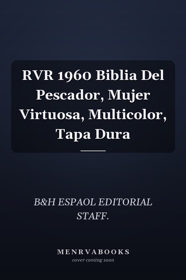RVR 1960 Biblia Del Pescador, Mujer Virtuosa, Multicolor, Tapa Dura