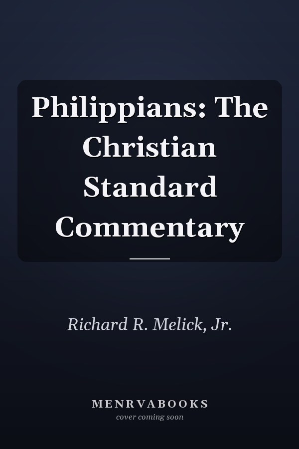 Philippians: The Christian Standard Commentary