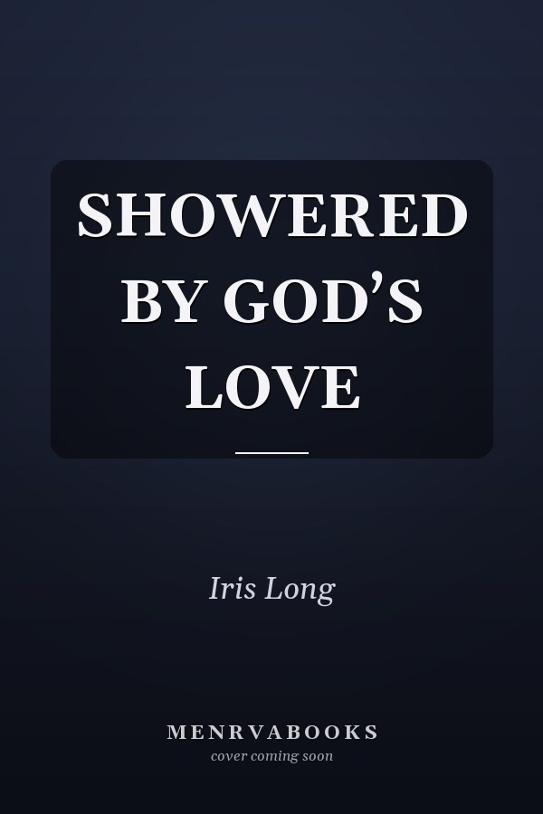 SHOWERED BY GOD’S LOVE
