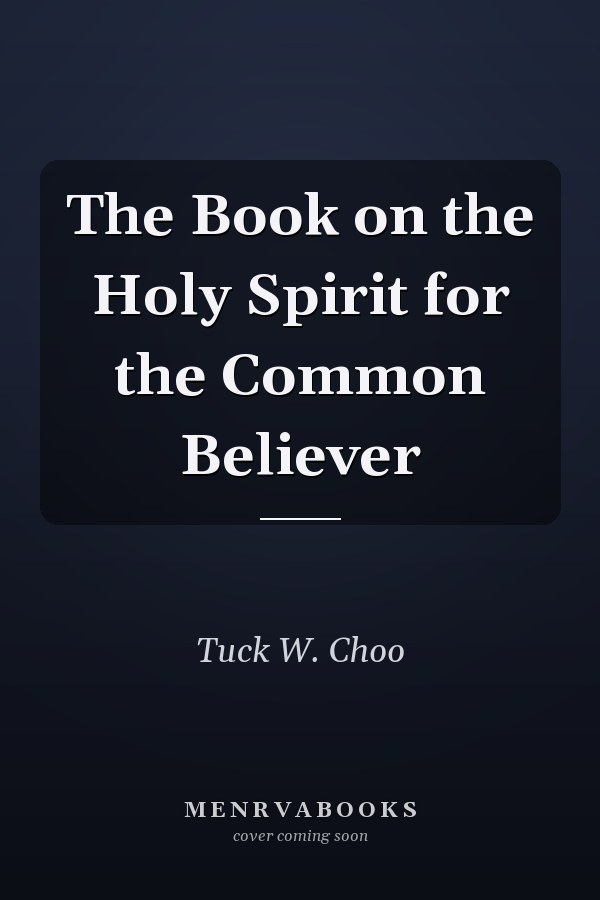 The Book on the Holy Spirit for the Common Believer