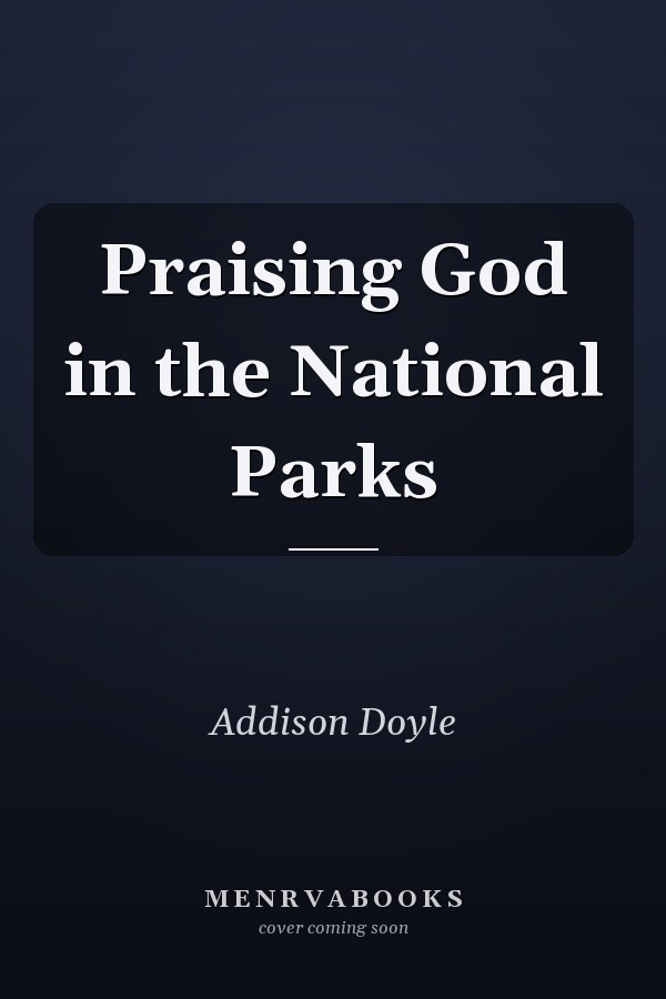 Praising God in the National Parks