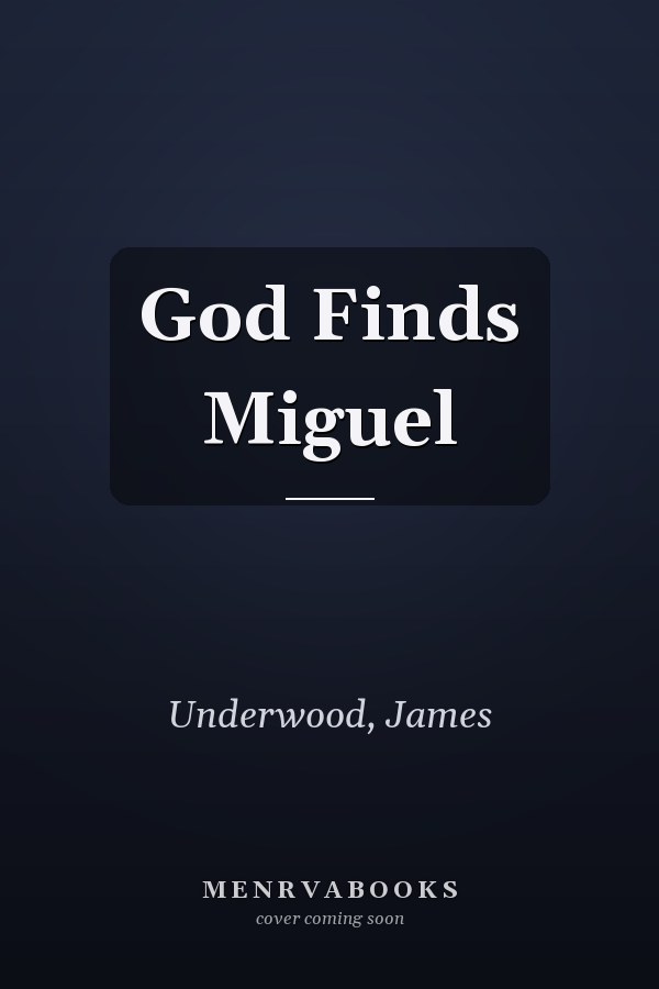 God Finds Miguel