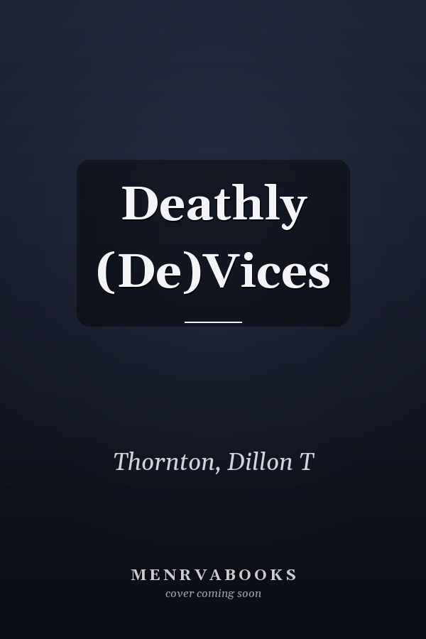 Deathly (De)Vices
