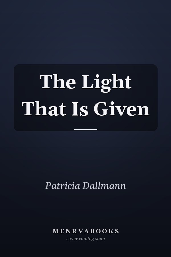 The Light That Is Given