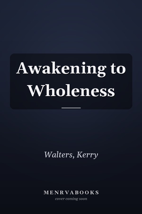 Awakening to Wholeness