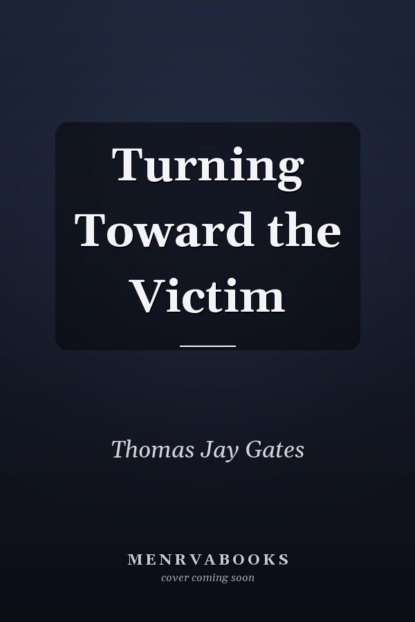 Turning Toward the Victim