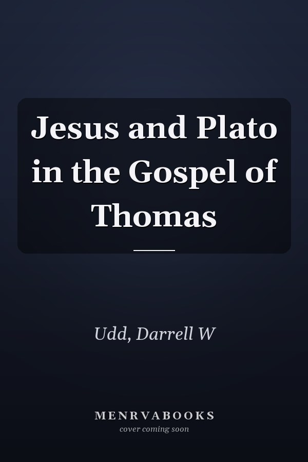 Jesus and Plato in the Gospel of Thomas