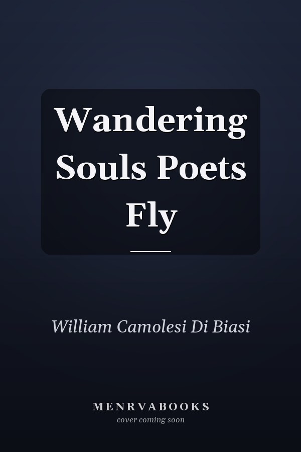 Wandering Souls Poets Fly