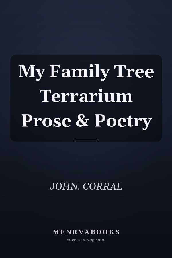 My Family Tree Terrarium Prose & Poetry