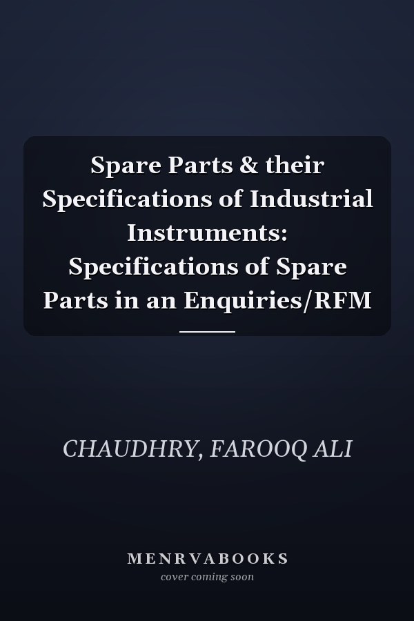 Spare Parts & their Specifications of Industrial Instruments: Specifications of Spare Parts in an Enquiries/RFM