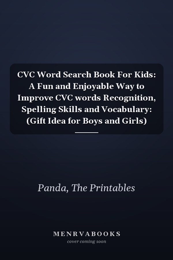 CVC Word Search Book For Kids: A Fun and Enjoyable Way to Improve CVC words Recognition, Spelling Skills and Vocabulary: (Gift Idea for Boys and Girls)