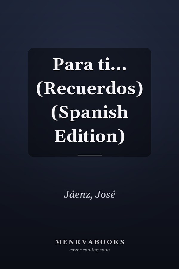 Para ti... (Recuerdos) (Spanish Edition)