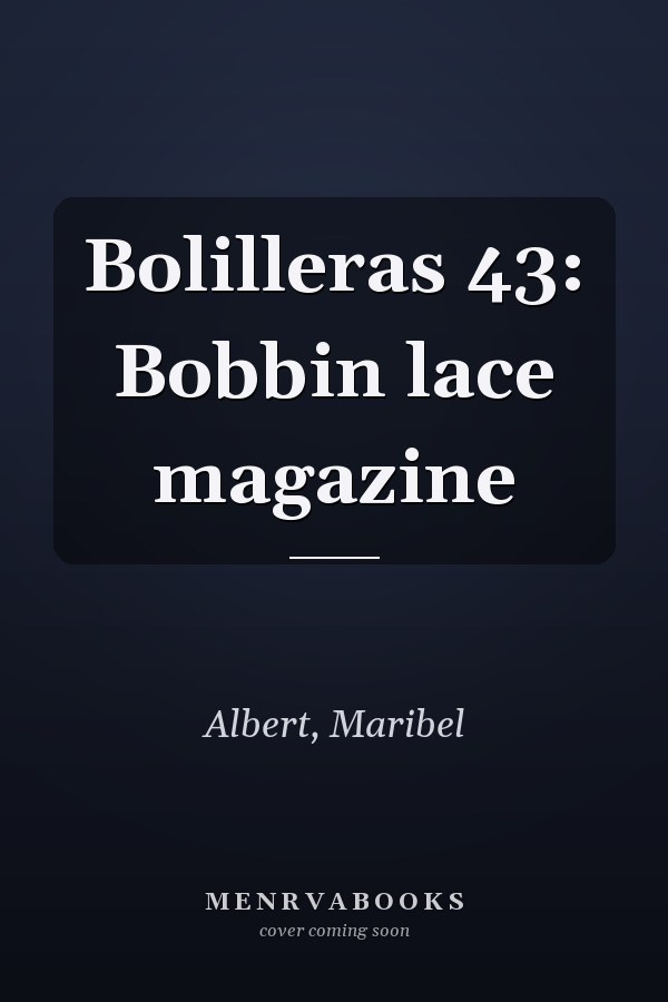 Bolilleras 43: Bobbin lace magazine
