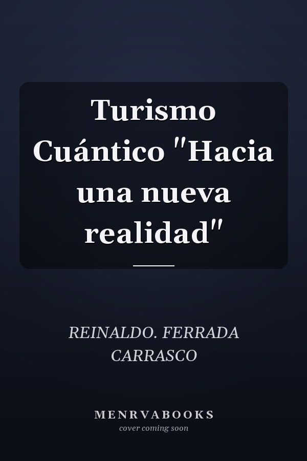 Turismo Cuántico "Hacia una nueva realidad"