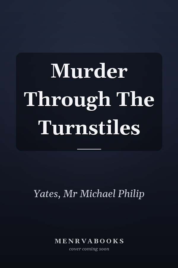 Murder Through The Turnstiles