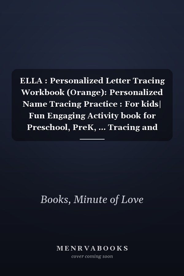 ELLA : Personalized Letter Tracing Workbook (Orange): Personalized Name Tracing Practice : For kids| Fun Engaging Activity book for Preschool, PreK, ... Tracing and Coloring Book with Pencil Control