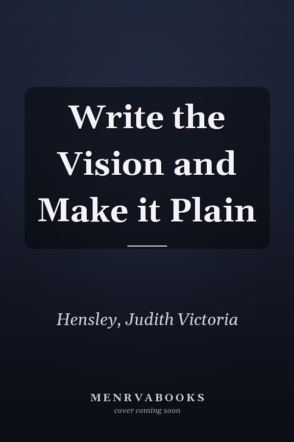 Write the Vision and Make it Plain