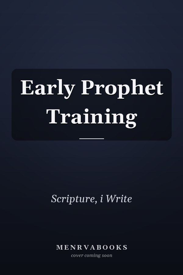 Early Prophet Training