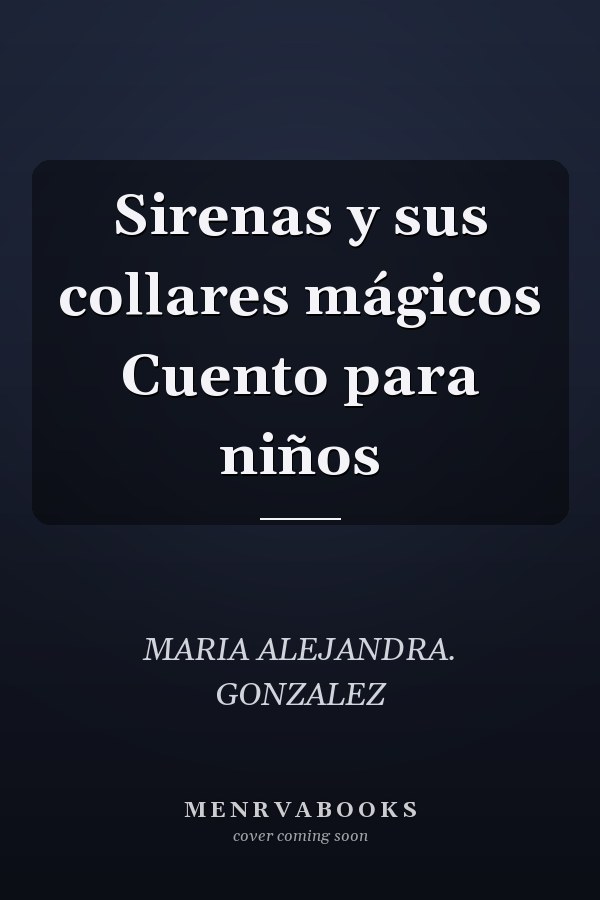 Sirenas y sus collares mágicos Cuento para niños