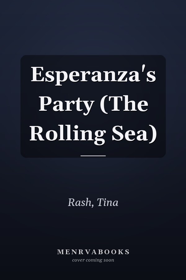 Esperanza's Party (The Rolling Sea)