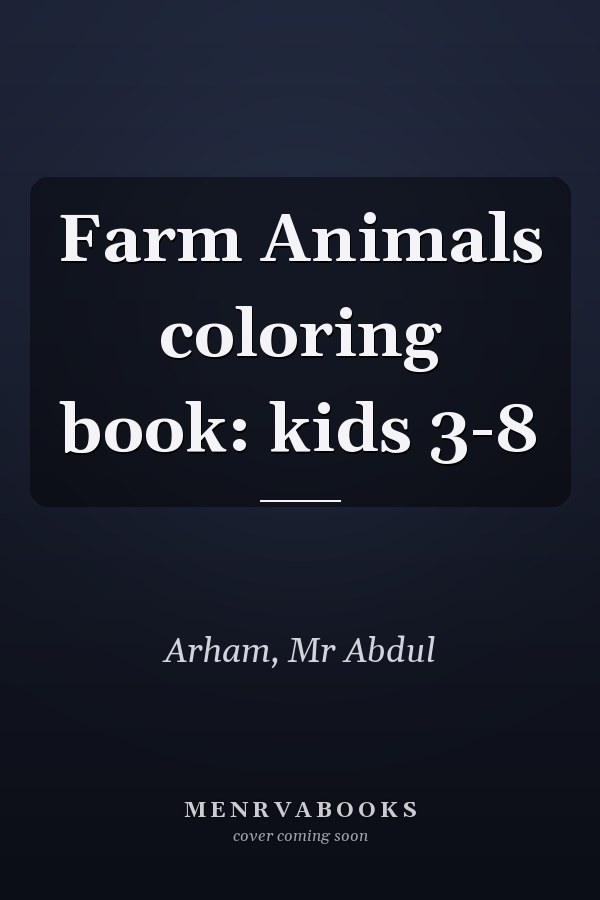 Farm Animals coloring book: kids 3-8