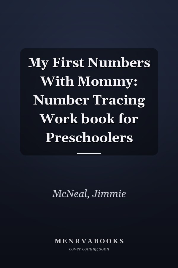 My First Numbers With Mommy: Number Tracing Work book for Preschoolers
