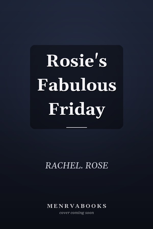 Rosie's Fabulous Friday